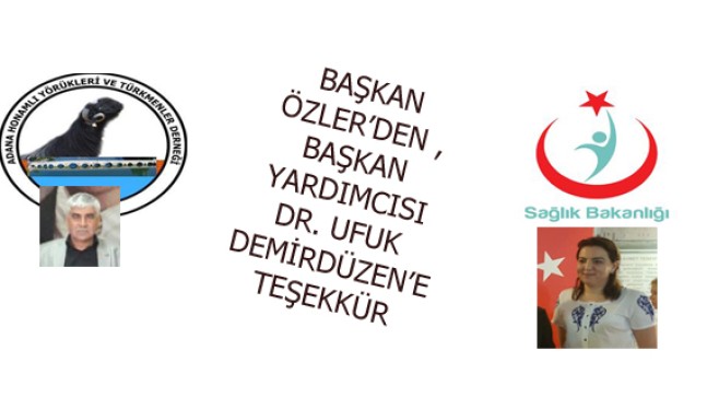 BAŞKAN ÖZLER’DEN , BAŞKAN YARDIMCISI  DR. UFUK DEMİRDÜZEN’E TEŞEKKÜR