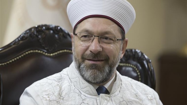 Diyanet İşleri Başkanı Prof. Dr. Ali Erbaş, “Din istismarıyla mücadele seferberliği”
