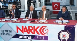 ‘NARKO ADANA ELÇİ’ PROJESİYLE UYUŞTURUCUYA SAVAŞ AÇILDI