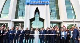 SELÇUKLU İLÇE MÜFTÜLÜĞÜ HİZMETE GİRDİ