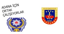 ADANA İÇİN ORTAK ÇALIŞIYORLAR