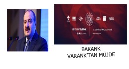 BAKAN VARANK’TAN MÜJDE
