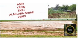 AŞIRI YAĞIŞ ZARAR VERDİ