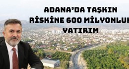 AK PARTİ İL BAŞKANI DAĞLI,DAN ADANA İÇİN MÜJDELİ HABER