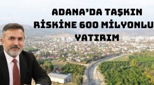 AK PARTİ İL BAŞKANI DAĞLI,DAN ADANA İÇİN MÜJDELİ HABER