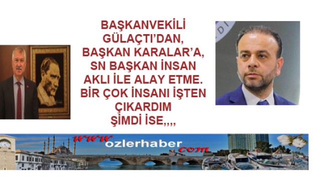 BAŞKAN VEKİLİNDEN, BAŞKANA TEPKİ