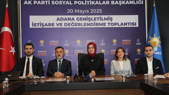AK PARTİ SOSYAL POLİTİKALAR BAŞKANI FATMA BETÜL  SAYAN KAYA ADANA’DA